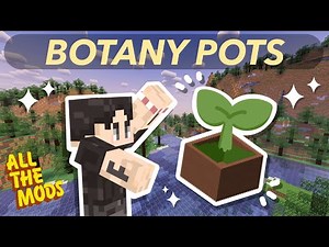 Easiest Automated Farms: Botany Pots! | All The Mods 8 & 9 Essentials Episode 7