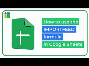 How to use the IMPORTFEED formula in Google Sheets