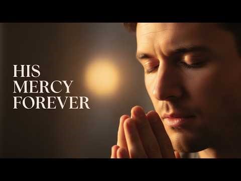 His Mercy Endures Forever – Powerful Christian Worship Song (Psalm 136)