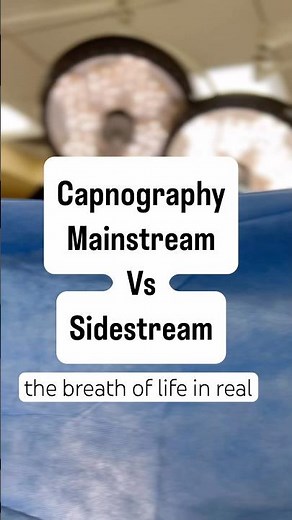 Capnography : Mainstream Vs Sidestream #doctor #anesthesia #hospital