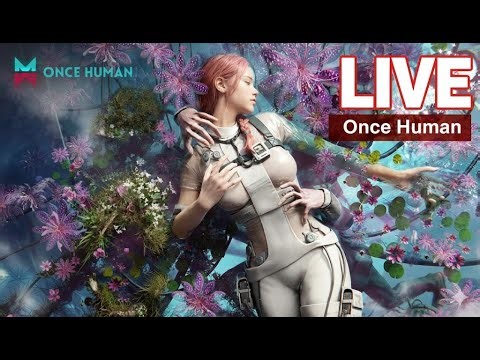 Once Human LIVE : First Impressions
