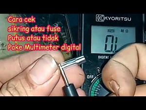 Cara mengukur Sekering/Fuse Menggunakan Multimeter Digital | Cara Tes Fuse Putus atau Tidak