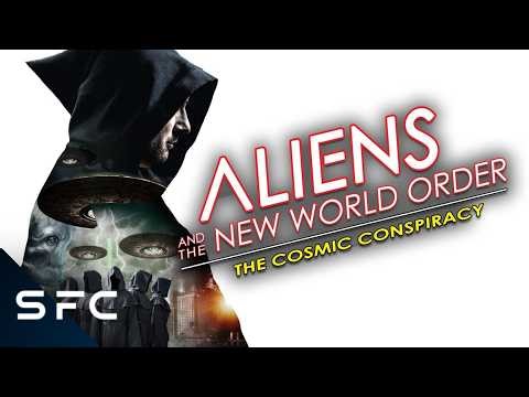 Aliens and the New World Order: The Cosmic Conspiracy | Full Documentary