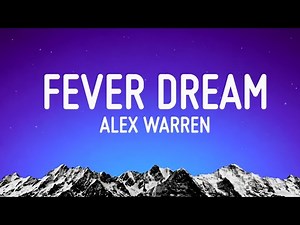 Alex Warren – FEVER DREAM (Lyrics)