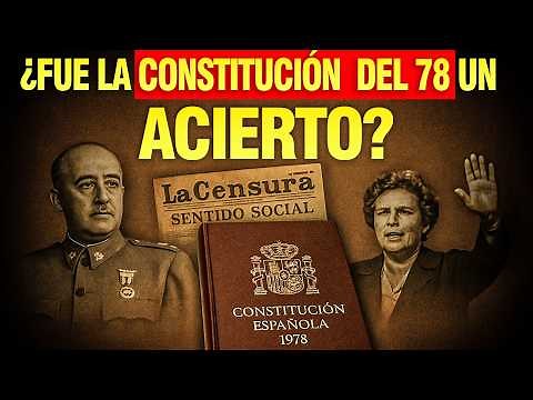 Why did the 1978 Constitution change EVERYTHING in Spain?