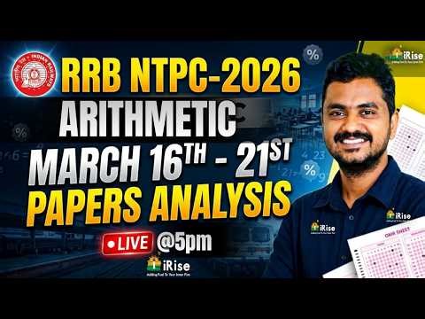 🔴LIVE@05:00PM🔴RRB NTPC 2026 Arithmetic |March 16th–21st Complete PapersAnalysis | by Rajashekar sir