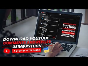 Download YouTube Comments and Replies from YouTube Data API using Python - a step-by-step guide