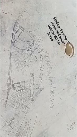 made a drawing of Jesus and angel Gabriel BC I'm bored doing my homework
