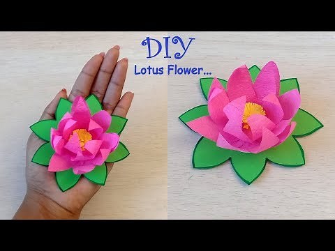 DIY 3D Lotus Flower | Beautiful Crepe Paper Lotus Flower...