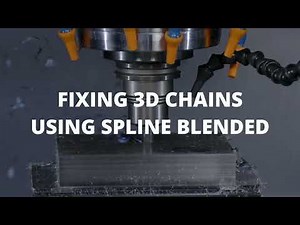Fixing 3D Chains Using Spline Blended in Mastercam 2024