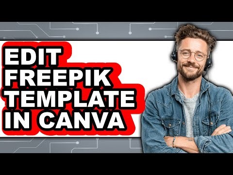 How to Edit Freepik Template in Canva - Full Guide