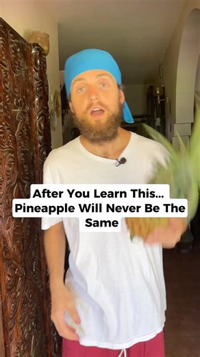 After Learning This...Pineapple Will Never Be The Same