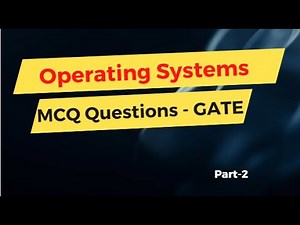 Operating Systems | Gate CSE questions | practice questions for Gate | CSE | Gate | Part-2 | OS