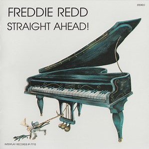 Freddie Redd - Straight Ahead!