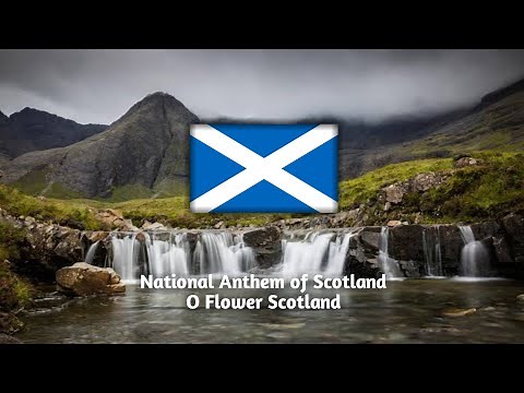 National Anthem of Scotland - O Flower of Scotland