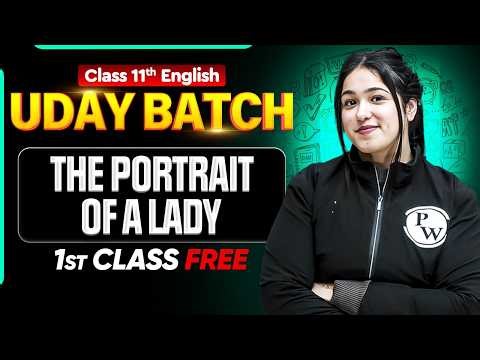 The Portrait of a Lady | Class 11 English Chapter 1 | Uday Humanities 2027 1st Free Class