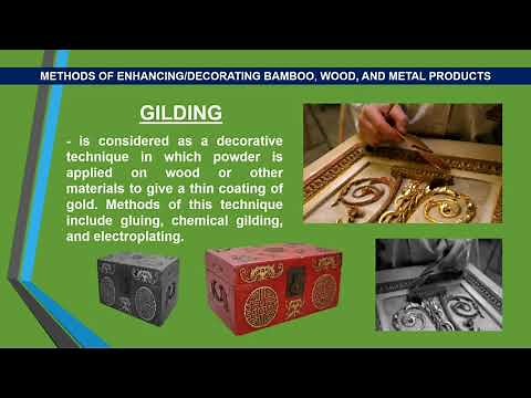 TLE6 IA Lesson1 - Methods of Enhancing/Decorating Bamboo, Wood, and Metal Products
