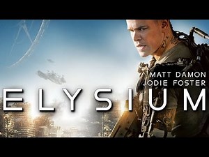 Official Trailer ELYSIUM (2013, Matt Damon, Jodie Foster, Alice Braga)