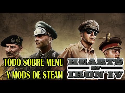 TUTORIAL HEARTS OF IRON IV - EN ESPAÑOL - MENU Y MODS