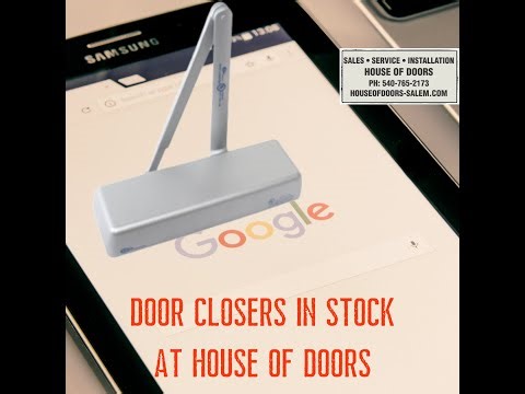 Commercial door closers IN STOCK at House of Doors call now 540-765-2173