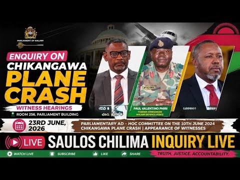 APPEARANCE OF FORMER COMMANDER PAUL VALENTINO PHIRI MALAWI DEFENSE FORCE| CHILIMA INQUIRY PARLIAMENT