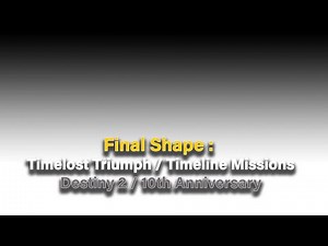 Timelost Triumph Guide / Destiny 2 10th Anniversary