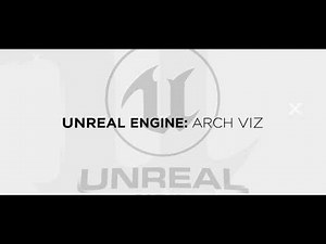 Unreal Engine: Arch Viz Training (Pt. 2)