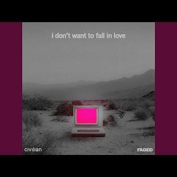 i don't want to fall in love