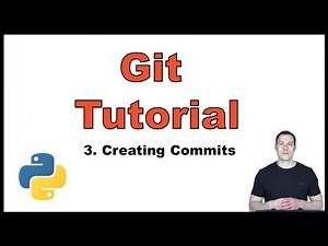 Git Tutorial with Python p.3 – Creating Commits