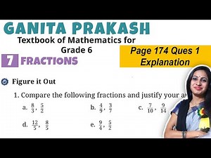 Fractions Chapter 7 Class 6 Maths | Ganita Prakash | Page 174 Question 1 Figure it out Explanation