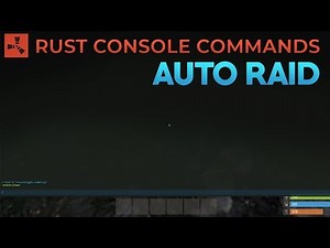 Rust Auto Raid Console Command