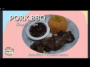 PORK BBQ | JAVA RICE | PEANUT SAUCE Simple Recipe #63