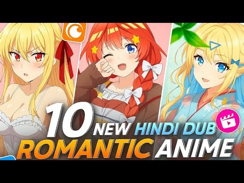 Top 10 New Romantic Hindi Dubbed Anime Before 2025 Ends 🔥 | Best Hindi Dub Anime List |‪@crunchyroll‬