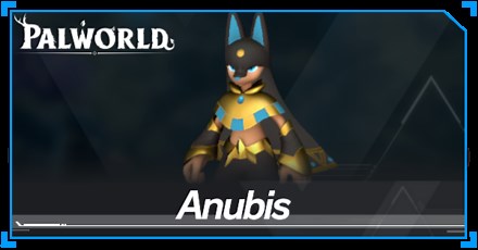 Anubis Location and How to Breed | Palworld｜Game8