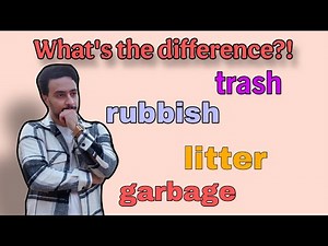 The Difference Between Trash, Garbage, Rubbish, and Litter! 🗑️