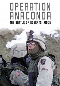Operation Anaconda: The Battle of Roberts' Ridge