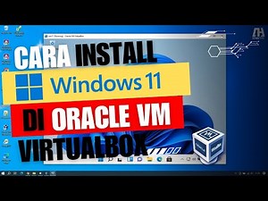 Cara Install Windows 11 di Oracle VM VirtualBox