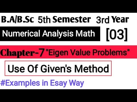Eigen Value Problem Chapter 7 Numerical Analysis Math | Ba/BSc 5th Semester || Givens Method