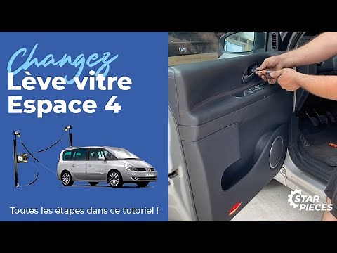Comment remplacer un lève-vitre avant sur Espace 4 ? | ⚙️Star-pièces
