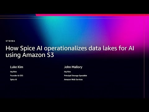 AWS re:Invent 2025 - How Spice AI operationalizes data lakes for AI using Amazon S3 (STG364)