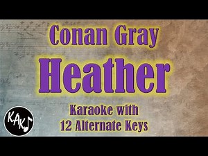 Heather Karaoke - Conan Gray Instrumental Lower Higher Female Original Key Version