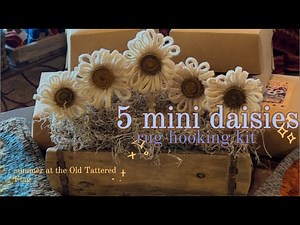 5 Mini Daisy Rug Hooking Kit | The Old Tattered Flag Tutorial