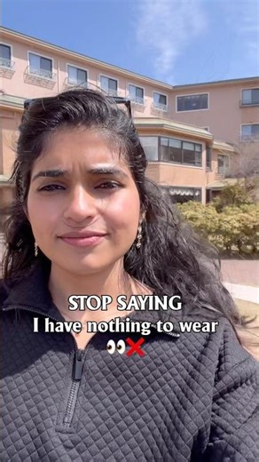 Stop saying “I have nothing to wear!”