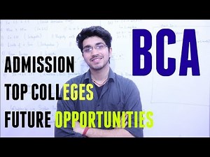 BCA | Career Opportunities | Admission | What to do after BCA | Everything about BCA
