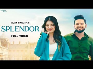 Splendor | Full Song | Ajay Bhagta | Nikita Bagri | New Haryanvi Songs Haryanavi 2022