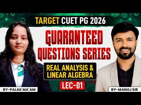 Real Analysis & Linear Algebra | Target CUET PG Mathematics 2026 | Lec-1 | IFAS