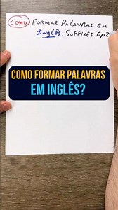 Como FORMAR palavras EM INGLÊS?