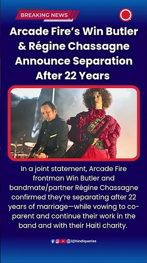 Arcade Fire’s Win Butler & Régine Chassagne Announce Separation After 22 Years #ArcadeFire