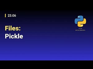 [Python for Beginners]: 23.06. Files: Pickle