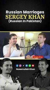 Russian Marriages Explained By Sergey Khan(Russian In Pakistan) #SergeyKhan #NaeemullahKhan #wedding